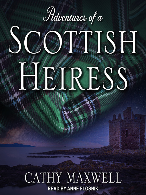 Title details for Adventures of a Scottish Heiress by Cathy Maxwell - Available